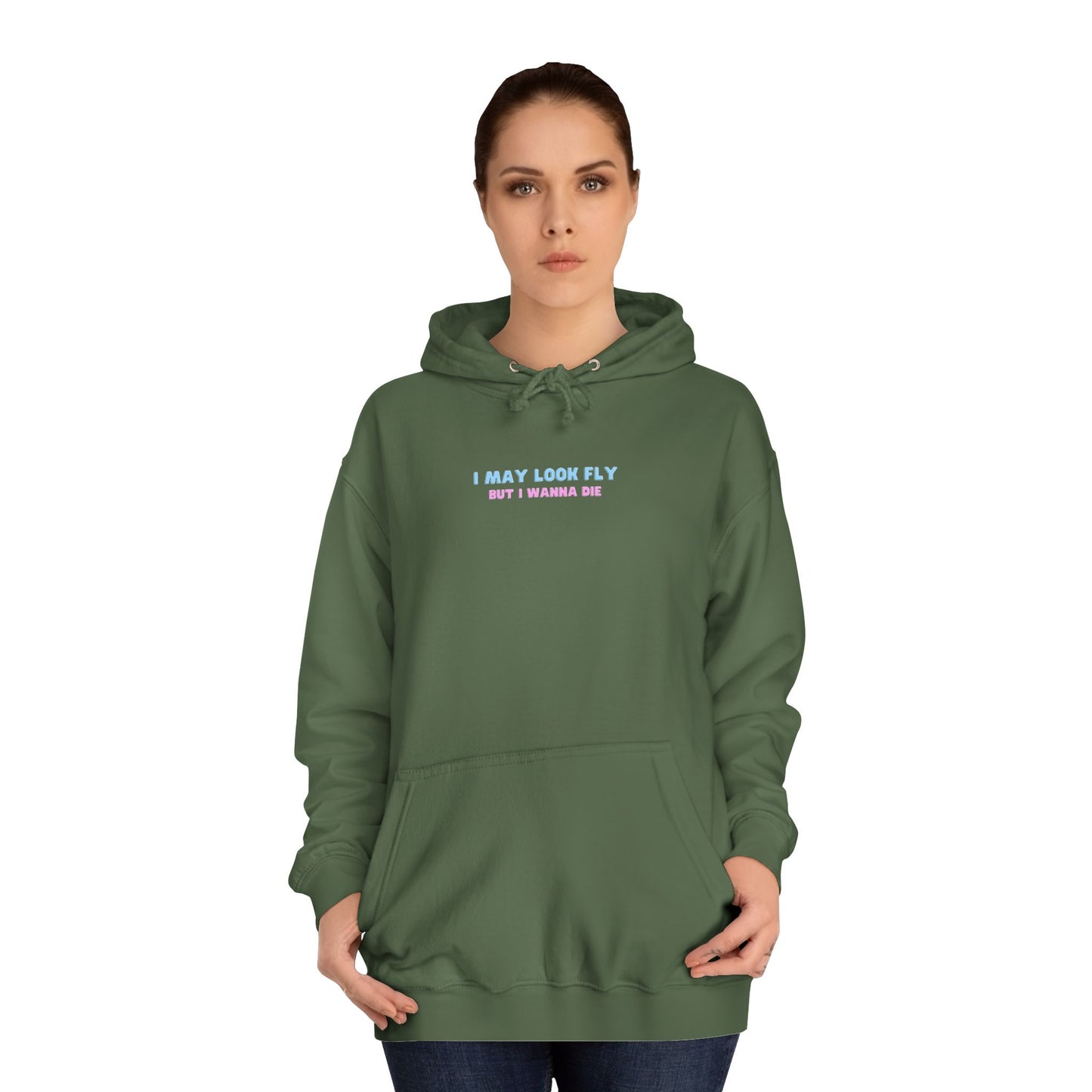 Fly but I wanna die Unisex Hoodie