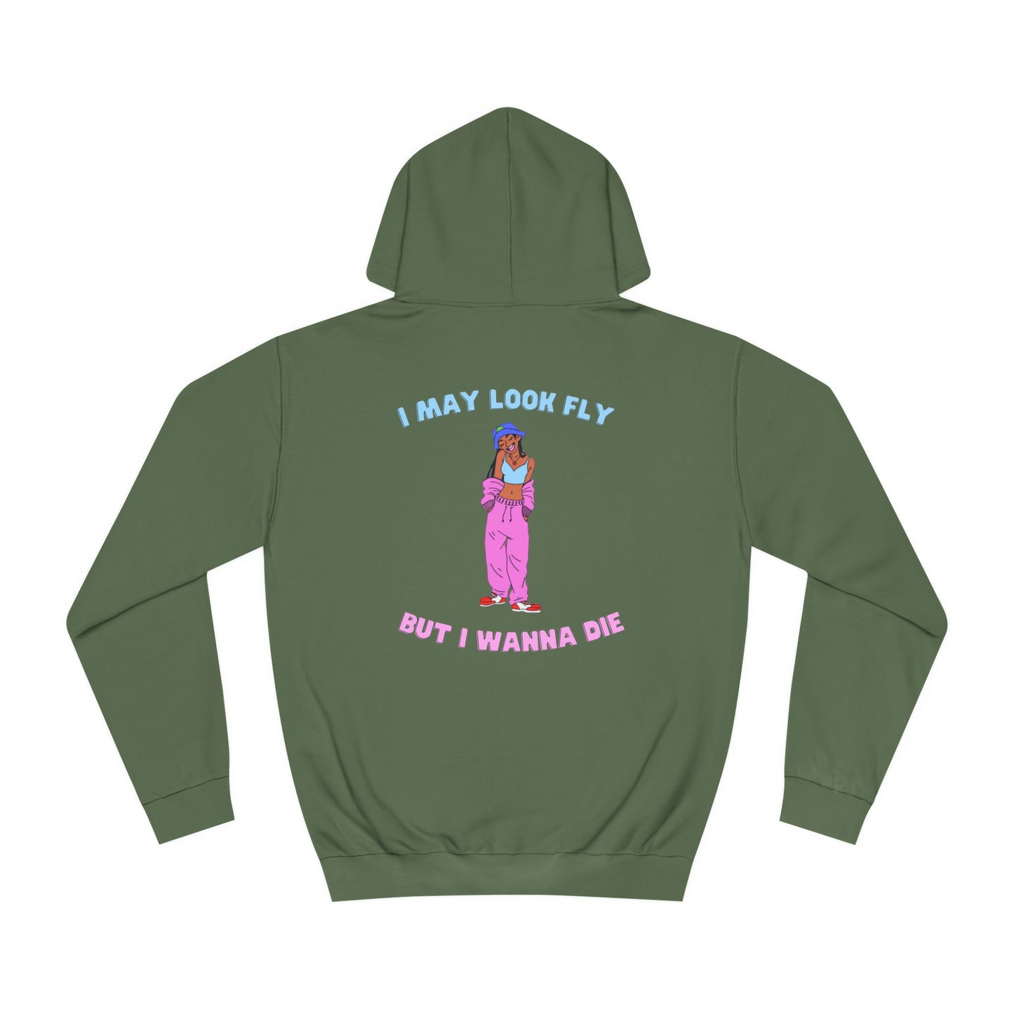 Fly but I wanna die Unisex Hoodie