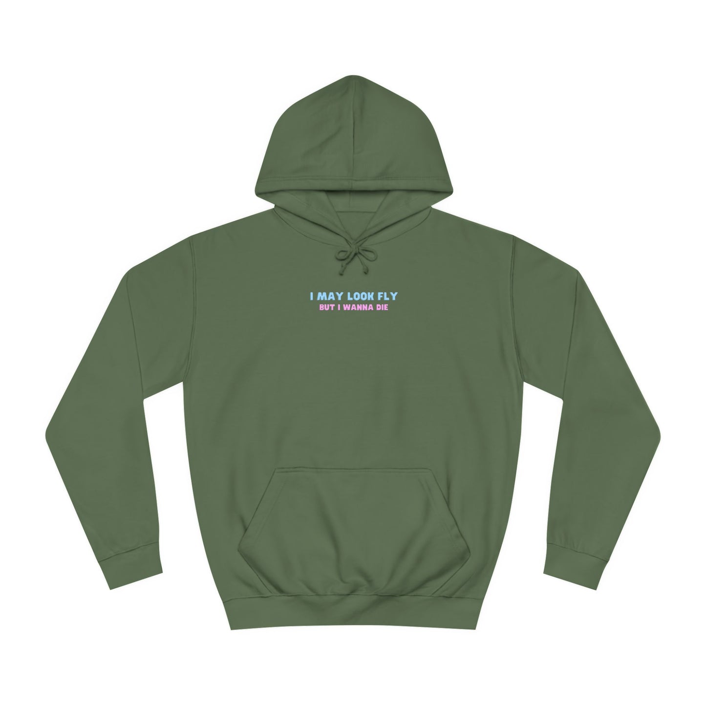 Fly but I wanna die Unisex Hoodie