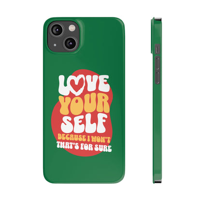 STYLN Love Yourself Slim Phone Case
