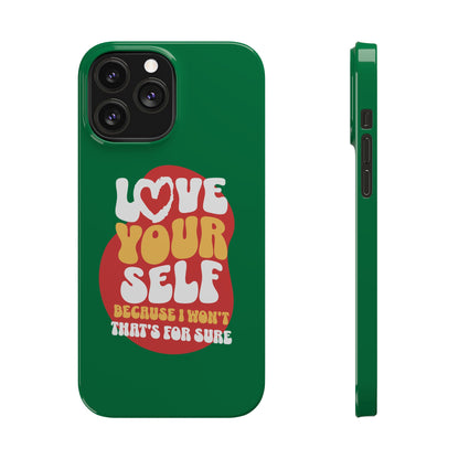 STYLN Love Yourself Slim Phone Case