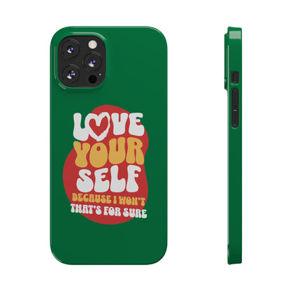 STYLN Love Yourself Slim Phone Case